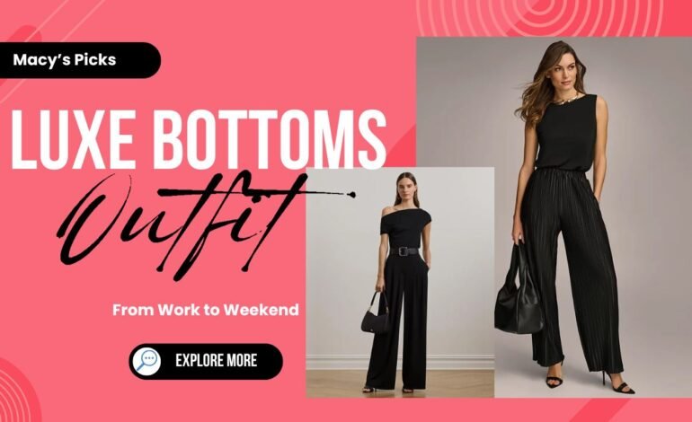 Trending and Hot 5 Wide-Leg Pants Worth Snagging at Macy’s