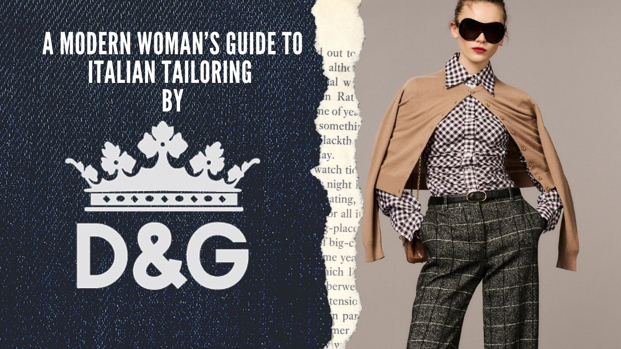 Italian Tailoring, Redefined: Dolce&Gabbana’s FW25 Icons for Women