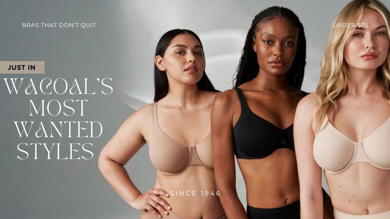 The Bra Revolution: Wacoal’s Ever Flexing™ & More Styles to Love