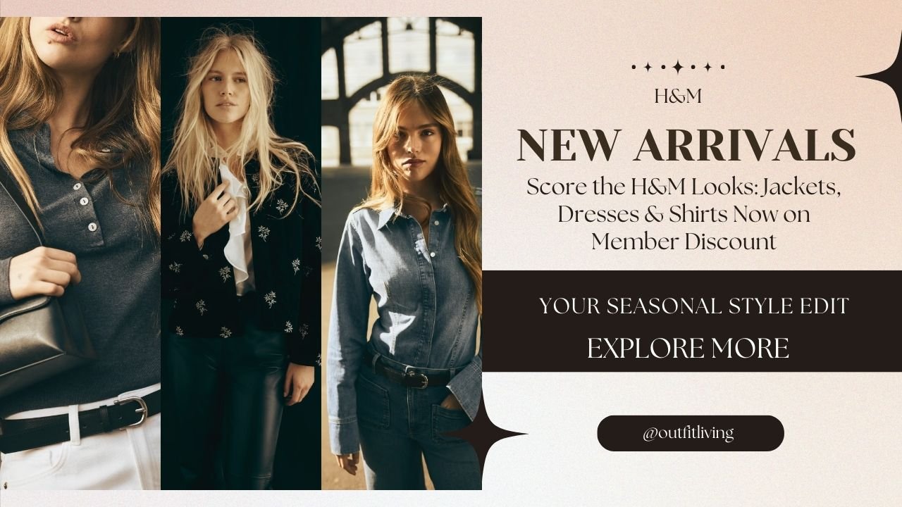 H&M Fall Season’s Best & New Layers on Member Discount
